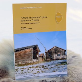 "Ommie maesemie" pirtin ikkunasta Posiolla